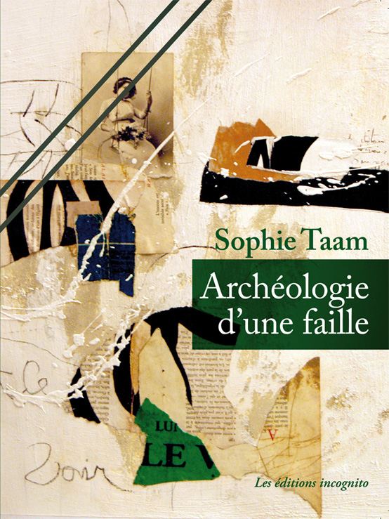 archéologie d'une faille Sophie Taam